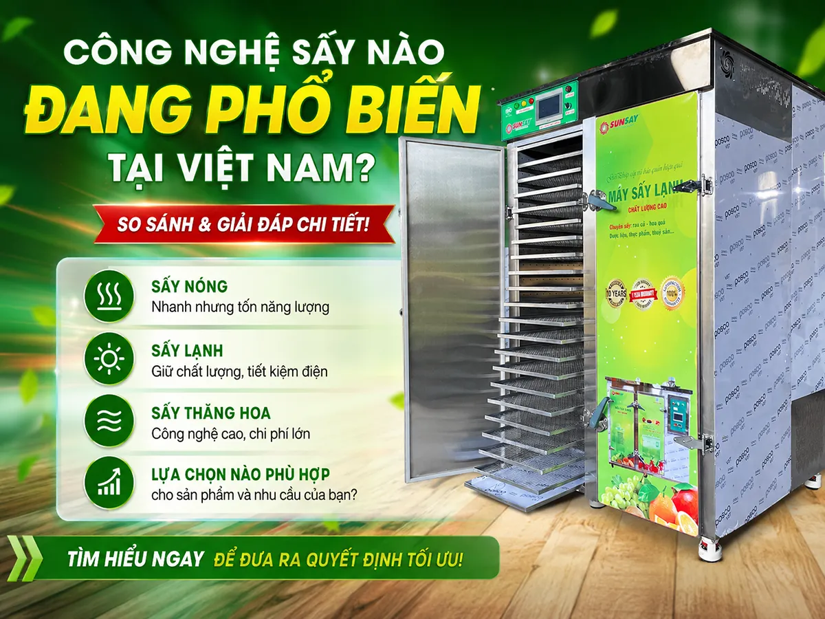 Công nghệ sấy nào đang phổ biến tại Việt Nam? – Câu hỏi này phản ánh mối quan tâm ngày càng lớn của các doanh nghiệp và nông hộ trong việc lựa chọn giải pháp sấy phù hợp