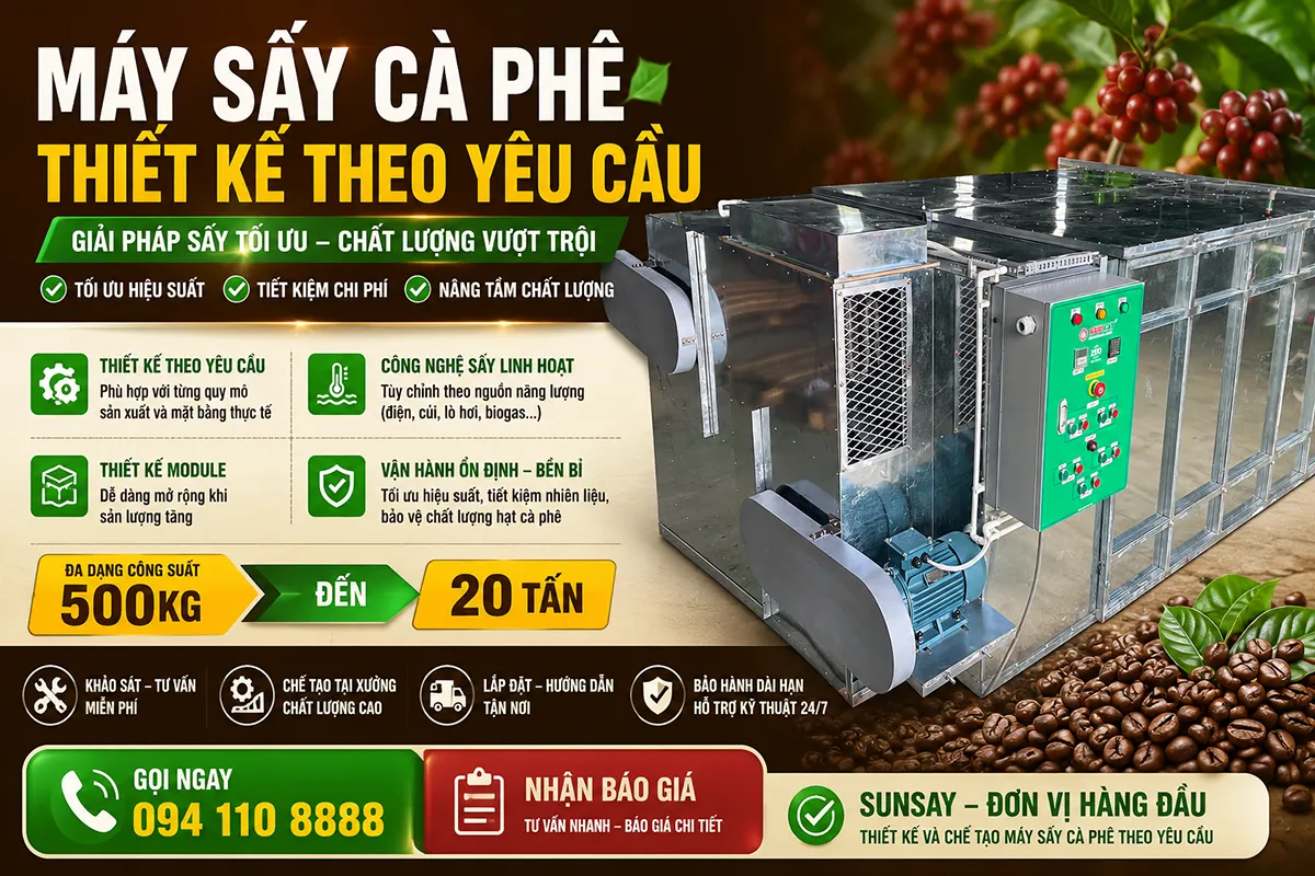 Máy sấy cà phê thiết kế theo yêu cầu giúp tối ưu hiệu suất chế biến, phù hợp với đặc thù sản xuất của từng cơ sở và nâng cao chất lượng hạt cà phê sau thu hoạch