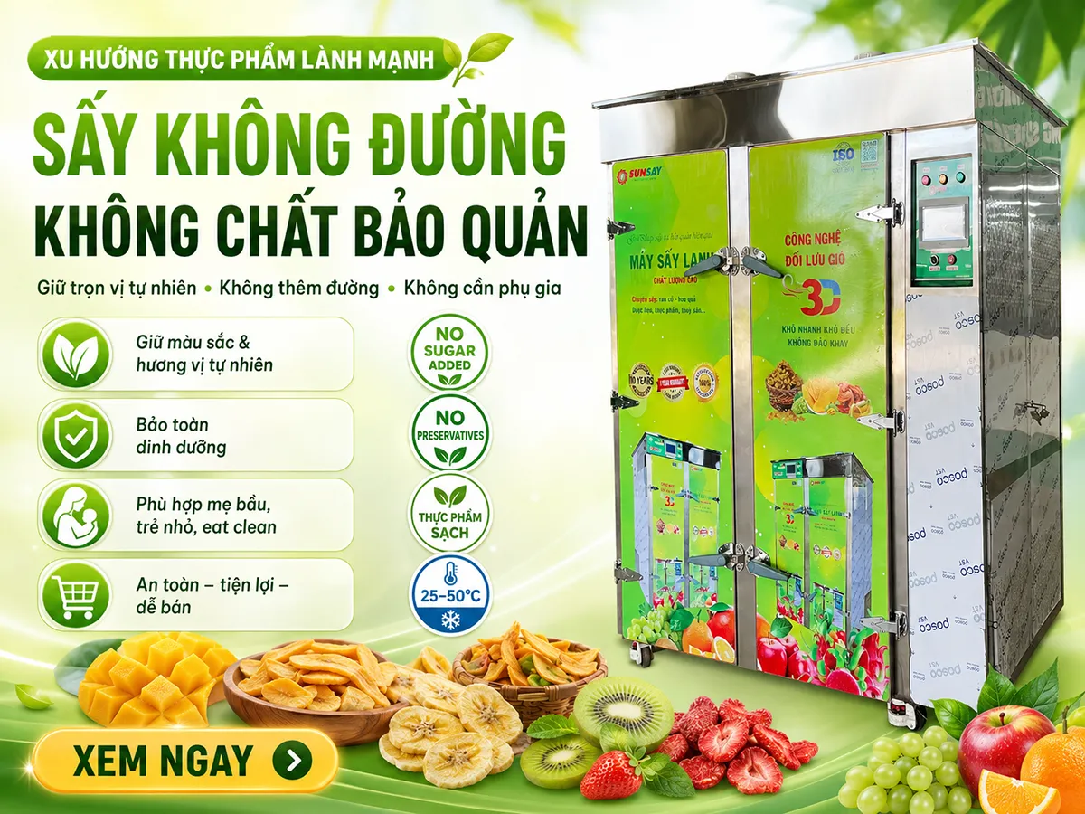 Sấy không đường không chất bảo quản đang trở thành tiêu chuẩn mới cho thực phẩm lành mạnh, đặc biệt khi người tiêu dùng ngày càng ưu tiên các sản phẩm tự nhiên