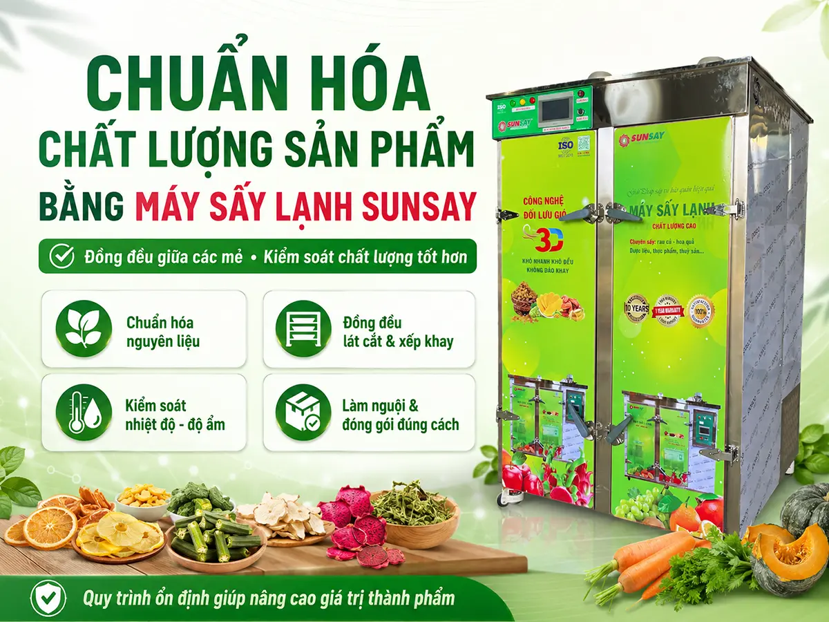 Chuẩn hóa chất lượng sản phẩm bằng máy sấy lạnh bắt đầu từ việc kiểm soát nguyên liệu đầu vào.